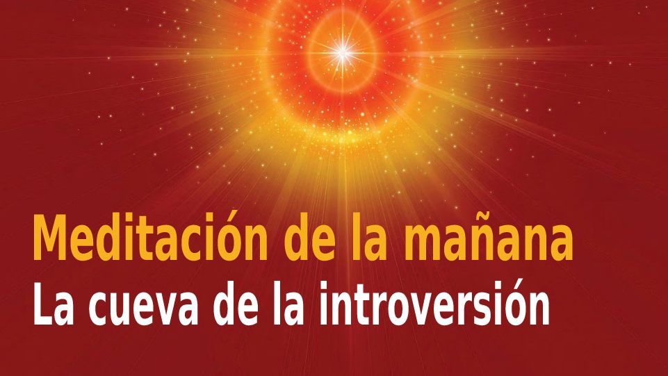 Meditación Raja Yoga de la mañana: La cueva de la introversión (10 Diciembre 2020)