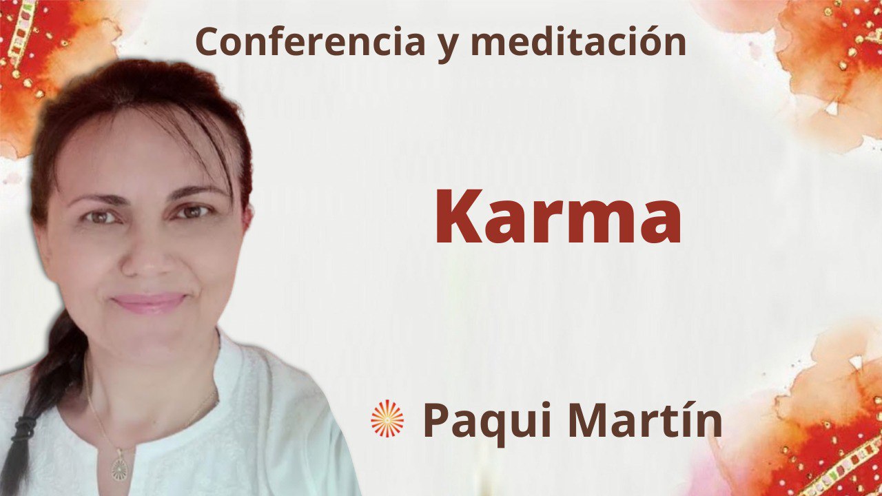 14 Junio 2022 Meditación y conferencia:  Karma