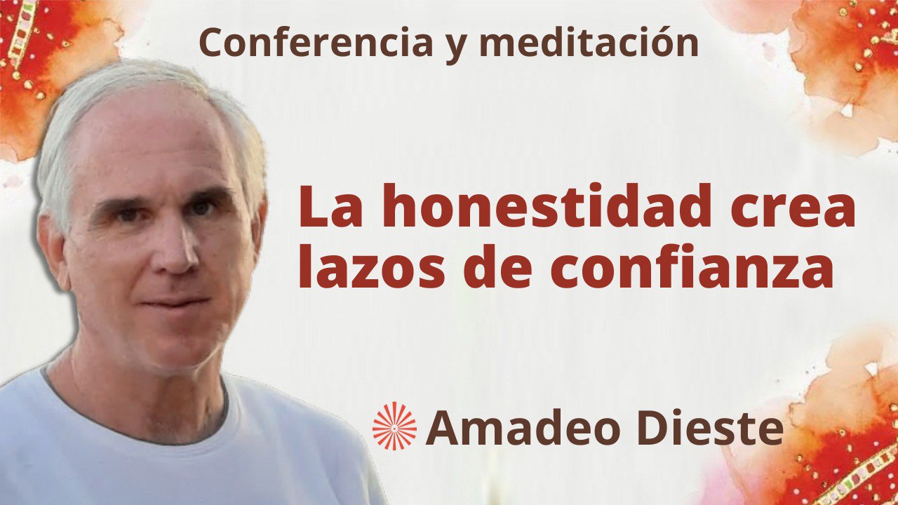 30 Enero 2023 Meditación y conferencia:  La honestidad crea lazos de confianza