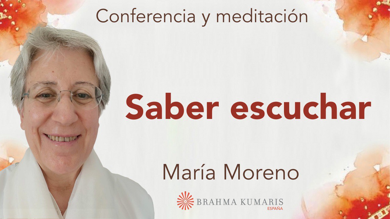 10 Marzo 2024 Meditación y conferencia: Saber escuchar