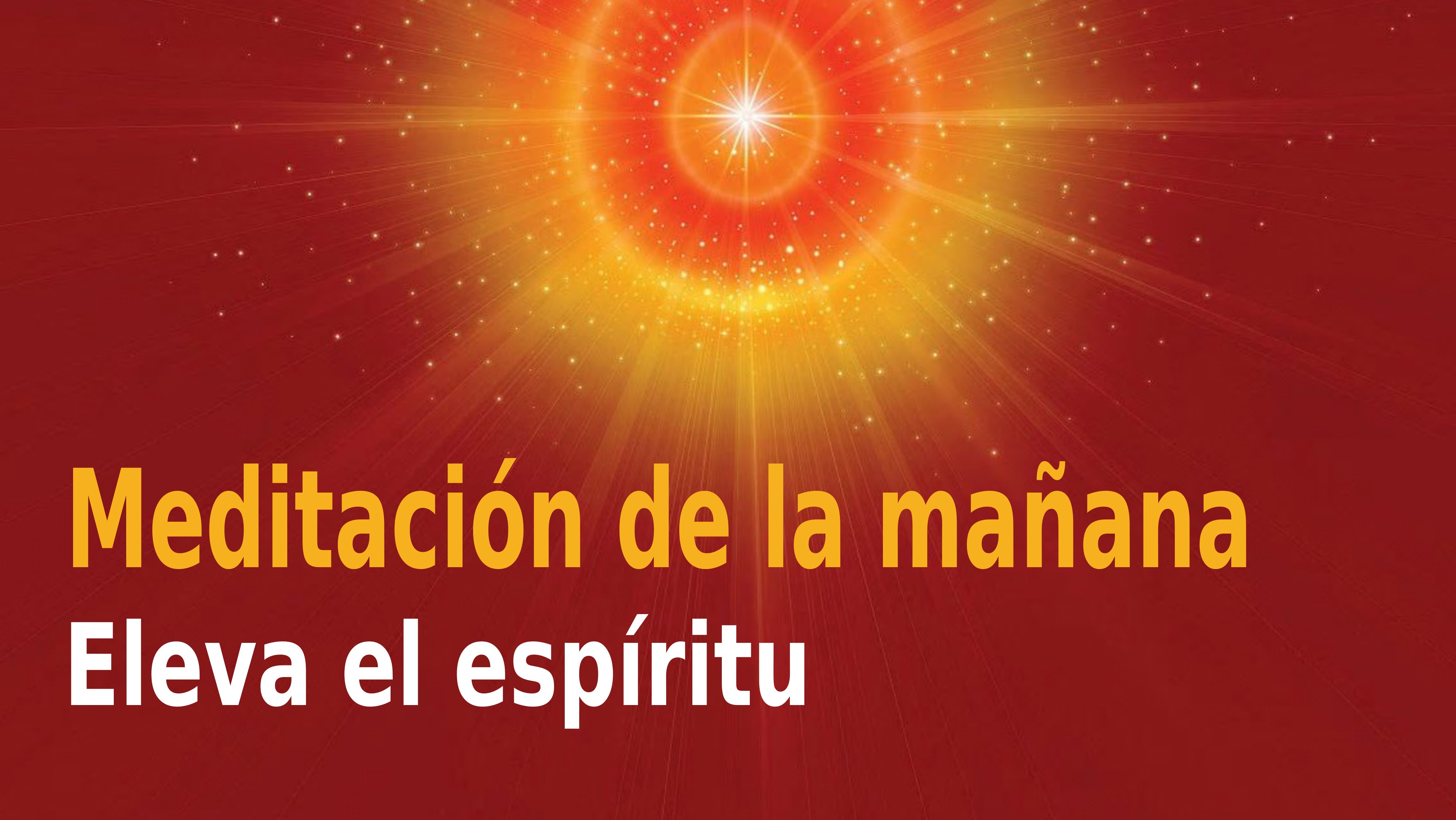 Meditación Raja Yoga de la mañana: Eleva el espíritu (10 Noviembre 2020)