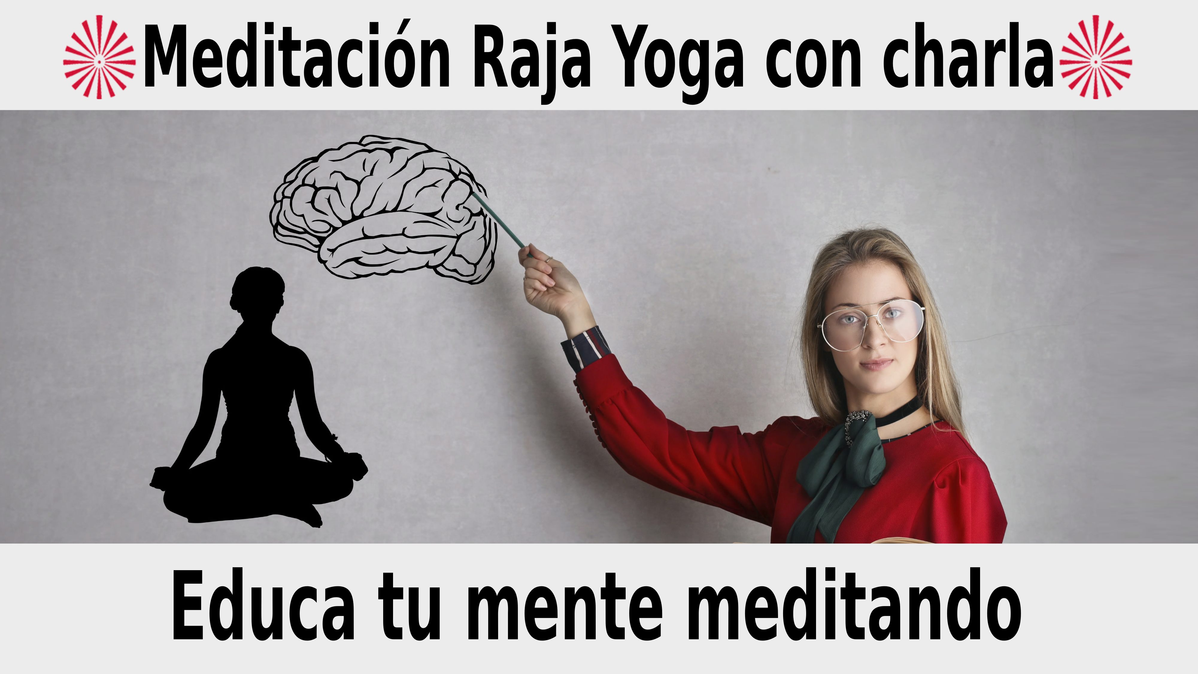 Meditación Raja Yoga con charla: Educa tu mente meditando (25 Noviembre 2020) On-line desde Sevilla