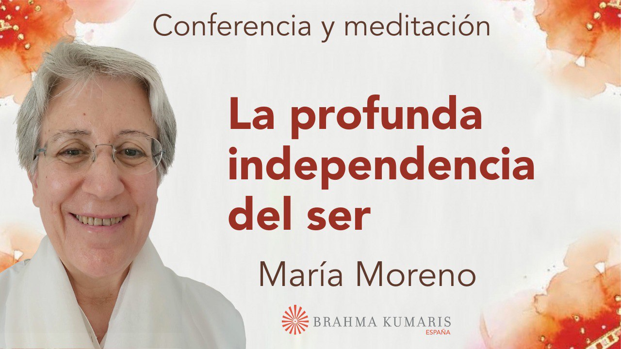 Meditación y conferencia:  La profunda independencia del ser (28 Enero 2024)