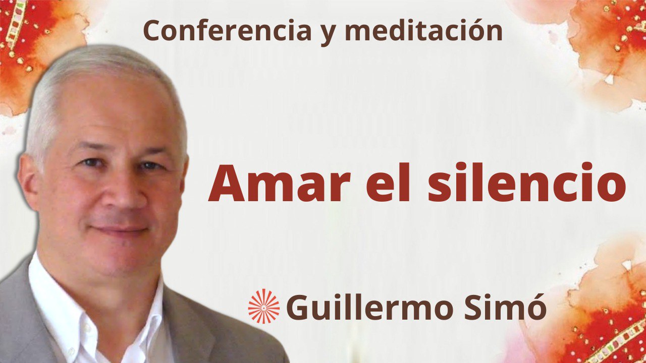 Meditación y conferencia:  Amar el silencio (24 Enero 2023)