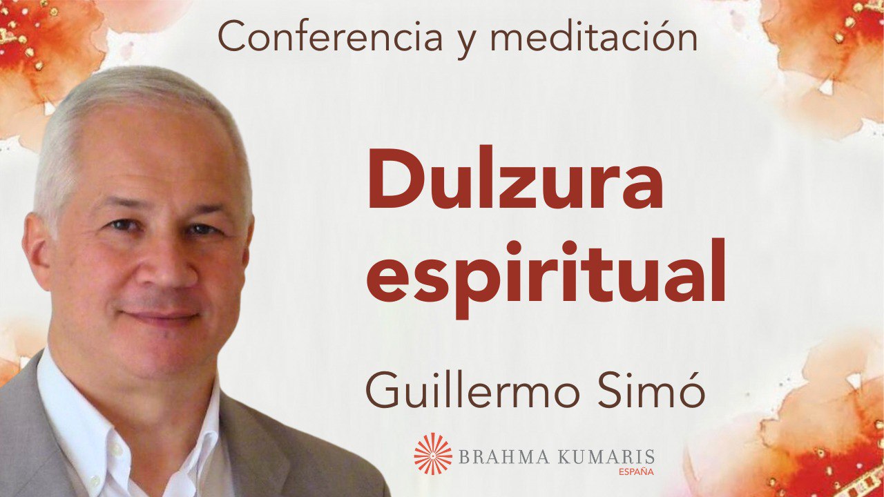 Meditación y conferencia: Dulzura espiritual (24 Enero 2024)
