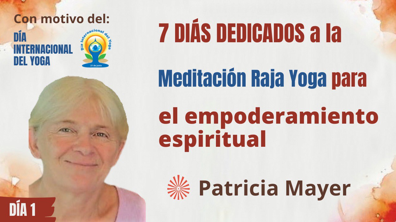 15 Junio 2023  Meditación y conferencia: Raja Yoga para el empoderamiento espiritual