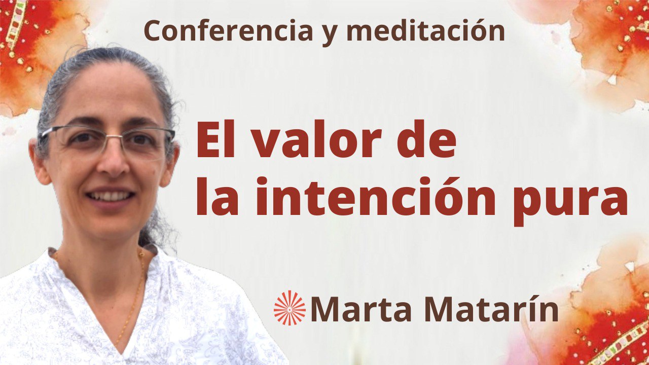 5 Enero 2023 Meditación y conferencia:El valor de la intención pura