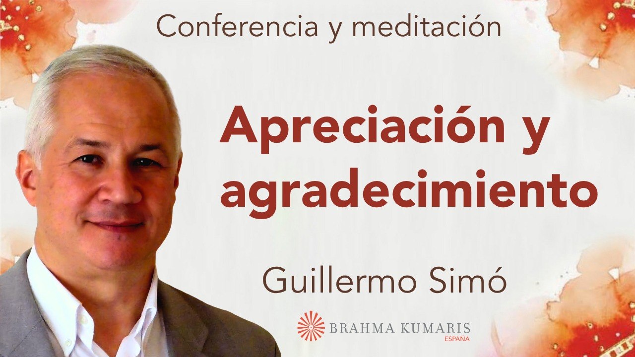 Meditación y conferencia: Apreciación y agradecimiento (26 Mayo 2026)