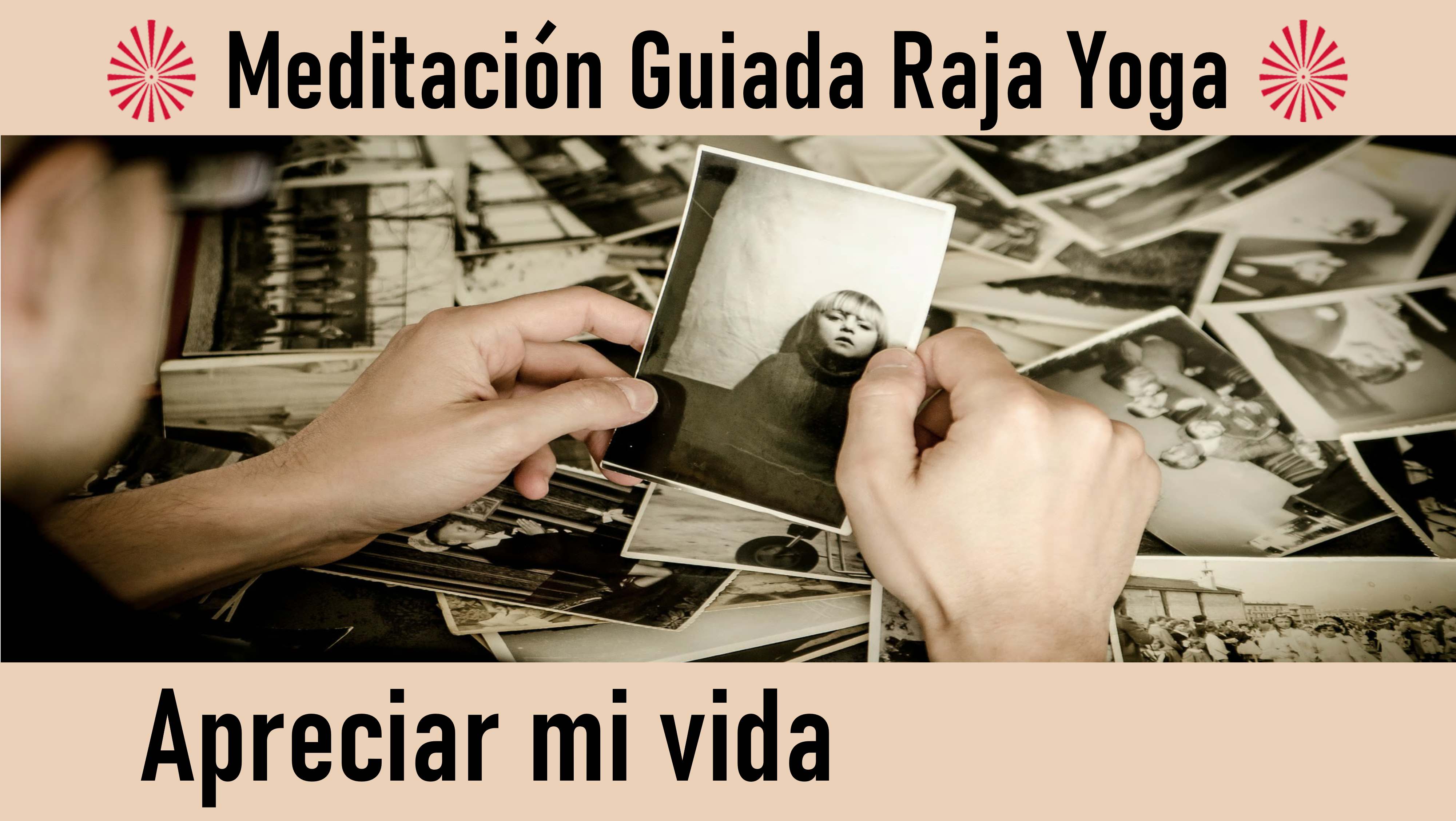 19 Agosto 2020 Meditación guiada: Apreciar mi vida