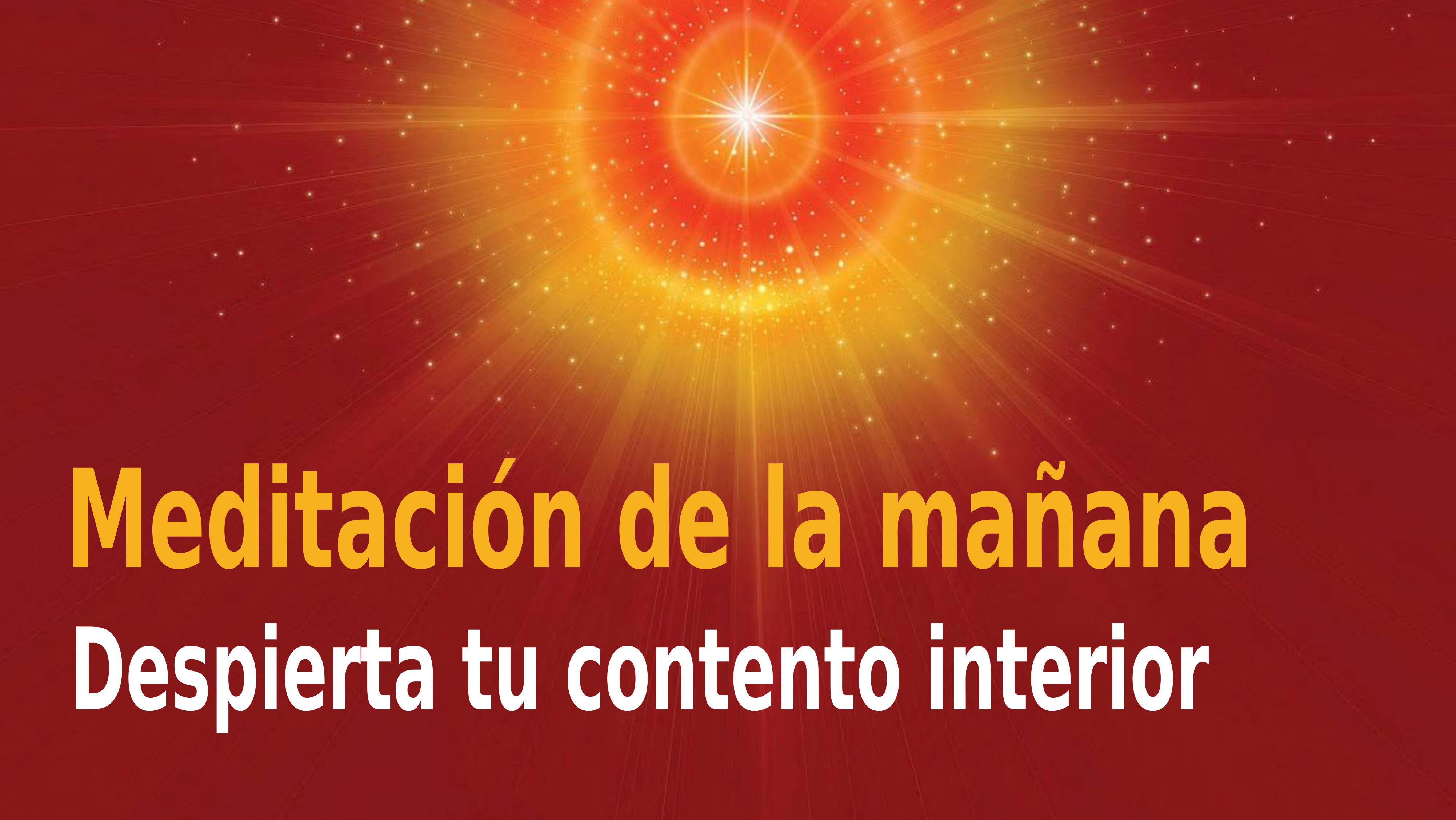 Meditación de la mañana Raja Yoga:  Despierta tu contento interior (20 Noviembre 2020)