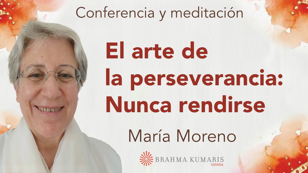 14 Diciembre 2025  Meditación y conferencia:  El arte de la perseverancia Nunca rendirse