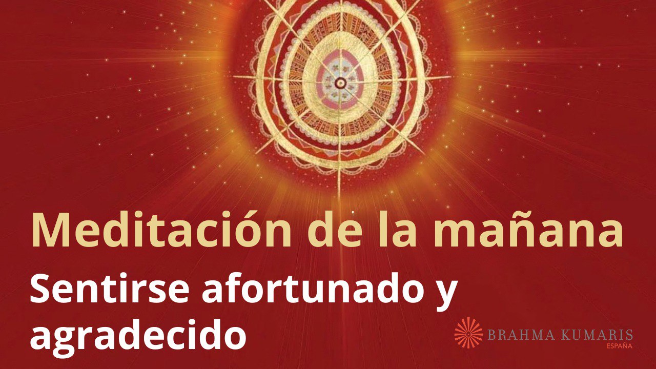 Meditación de la mañana:  Sentirse afortunado y agradecido, con Marta Matarín (19 Noviembre 2025)