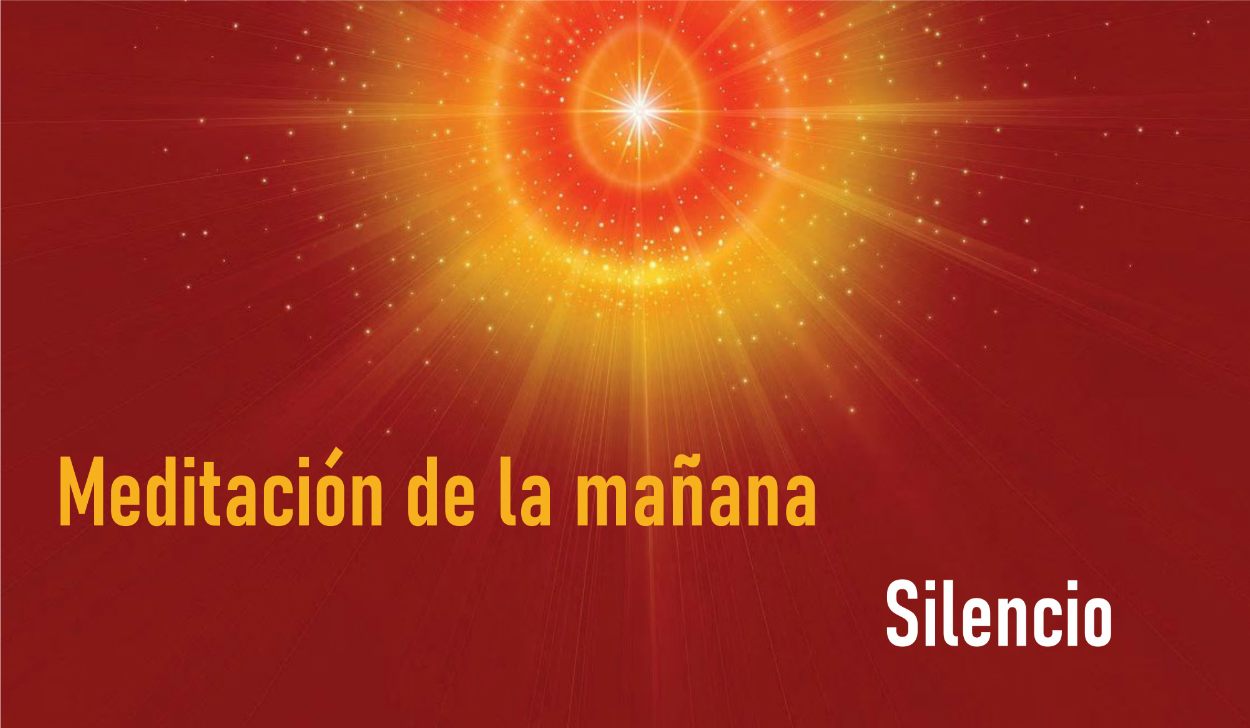 Meditaciòn Guiada de la Mañana:Silencio (20 Abril 2020) On-line desde Madrid