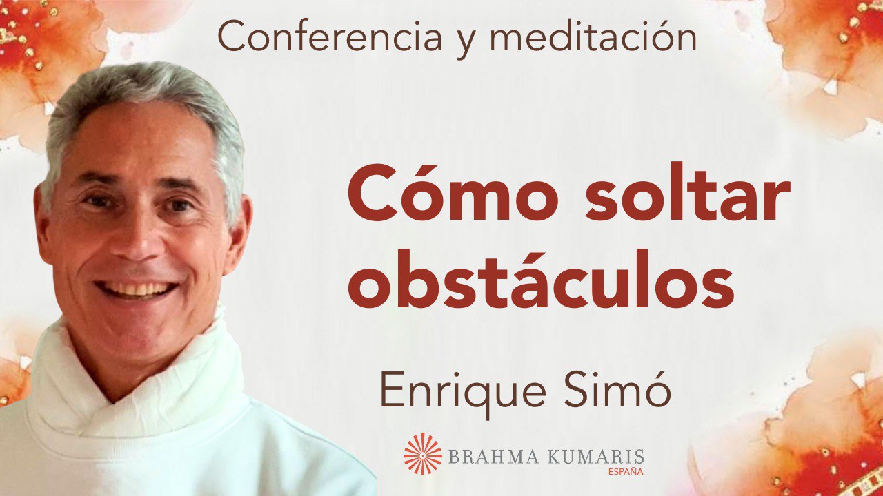 13 Febrero 2026 Meditación y conferencia: Cómo soltar obstáculos