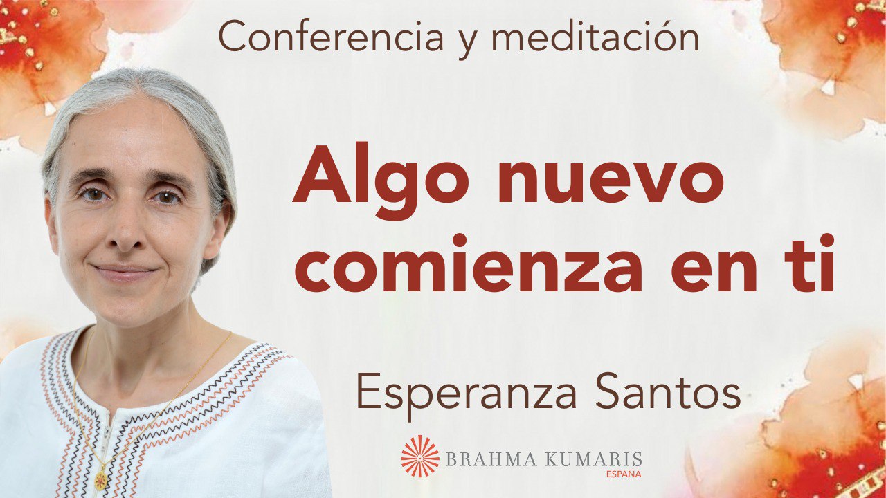 Meditación y conferencia: Algo nuevo comienza en ti (10 Enero 2024)