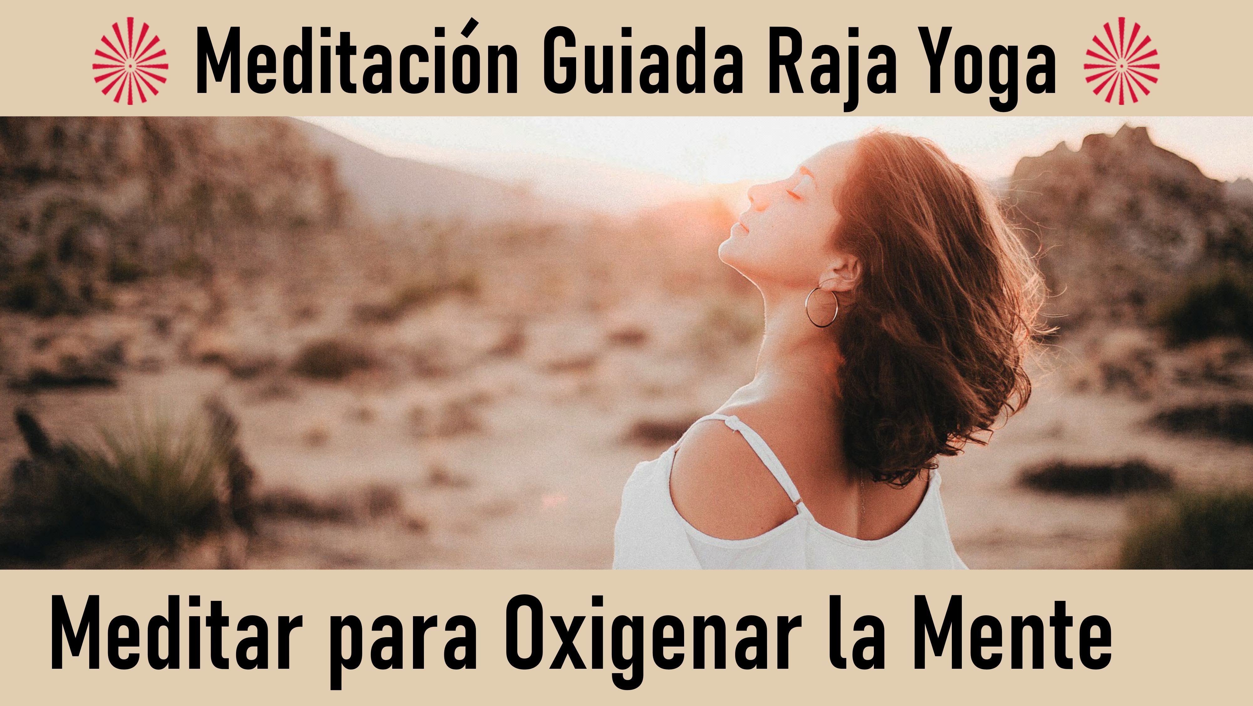 1 Julio 2020 Meditación Guiada: Meditar para oxigenar la mente