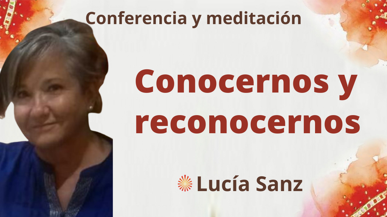 Meditación y conferencia: Conocernos y reconocernos (5 Noviembre 2021)