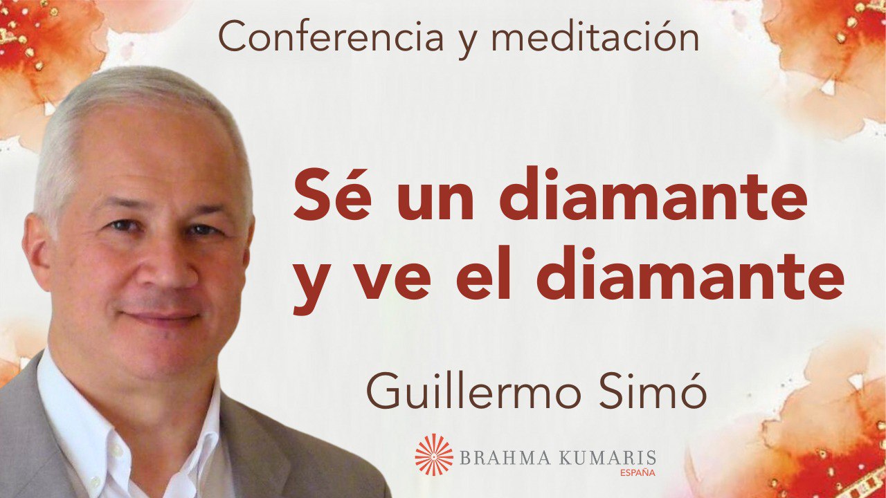 Meditación y conferencia: Sé un diamante y ve el diamante (30 Enero 2024)