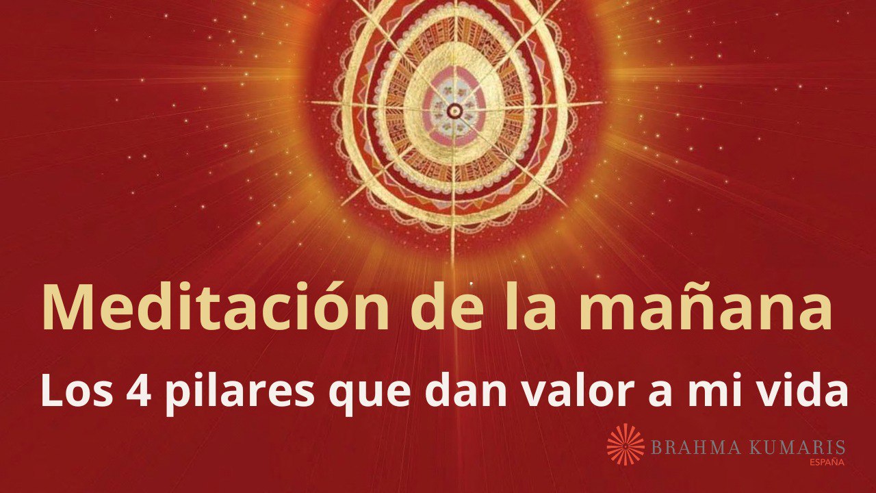 Meditación de la mañana:  Los 4 pilares que dan valor a mi vida, con José Mari Barrero (24 Mayo 2025)