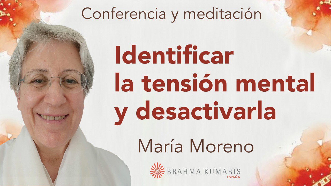 Meditación y conferencia: Identificar la tensión mental y desactivarla (4 Febrero 2024)