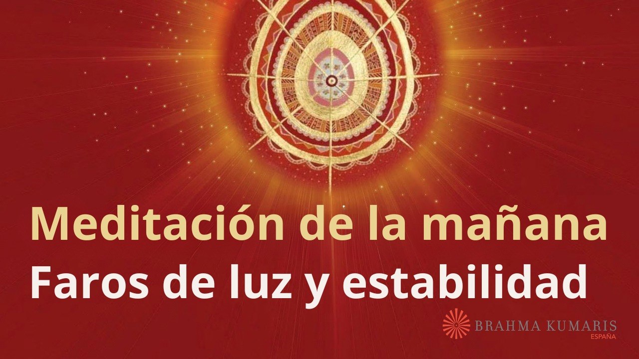 Meditación de la mañana:  Faros de luz y estabilidad , por Guillermo Simó (4 Mayo 2026)