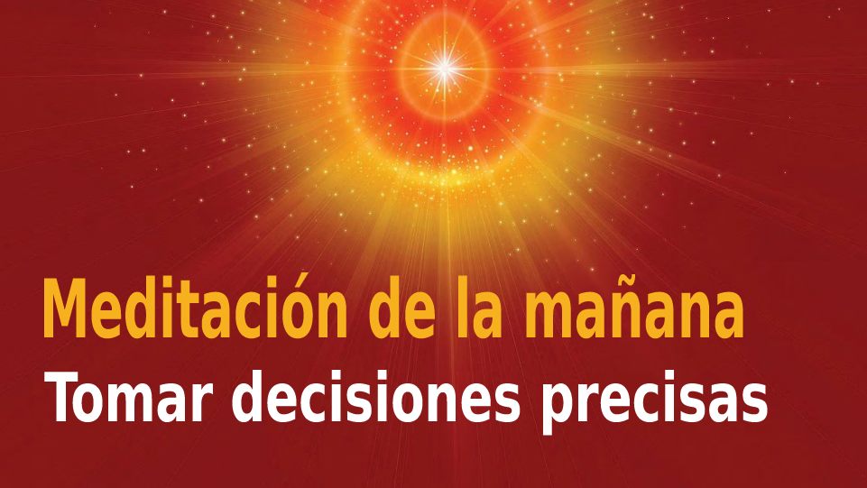 Meditación Raja Yoga de la mañana: Tomar decisiones precisas (7 Diciembre 2020)