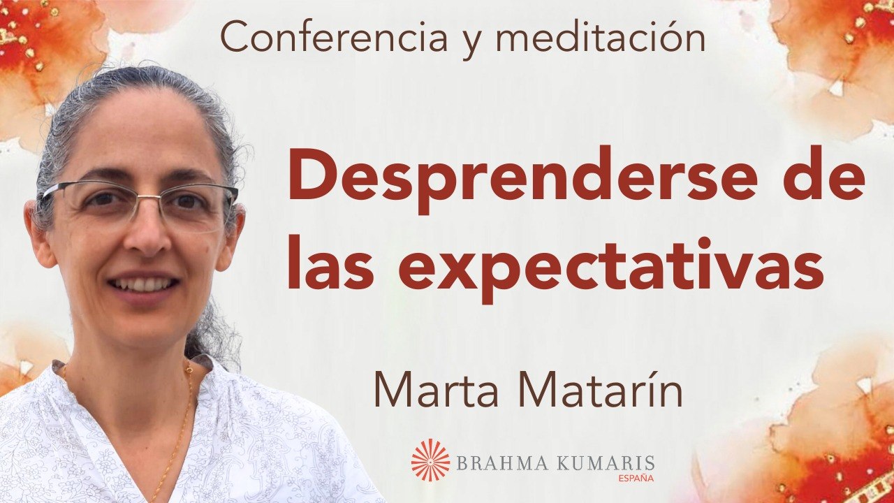 19 Marzo 2026 Meditación y conferencia:  Desprenderse de las expectativas