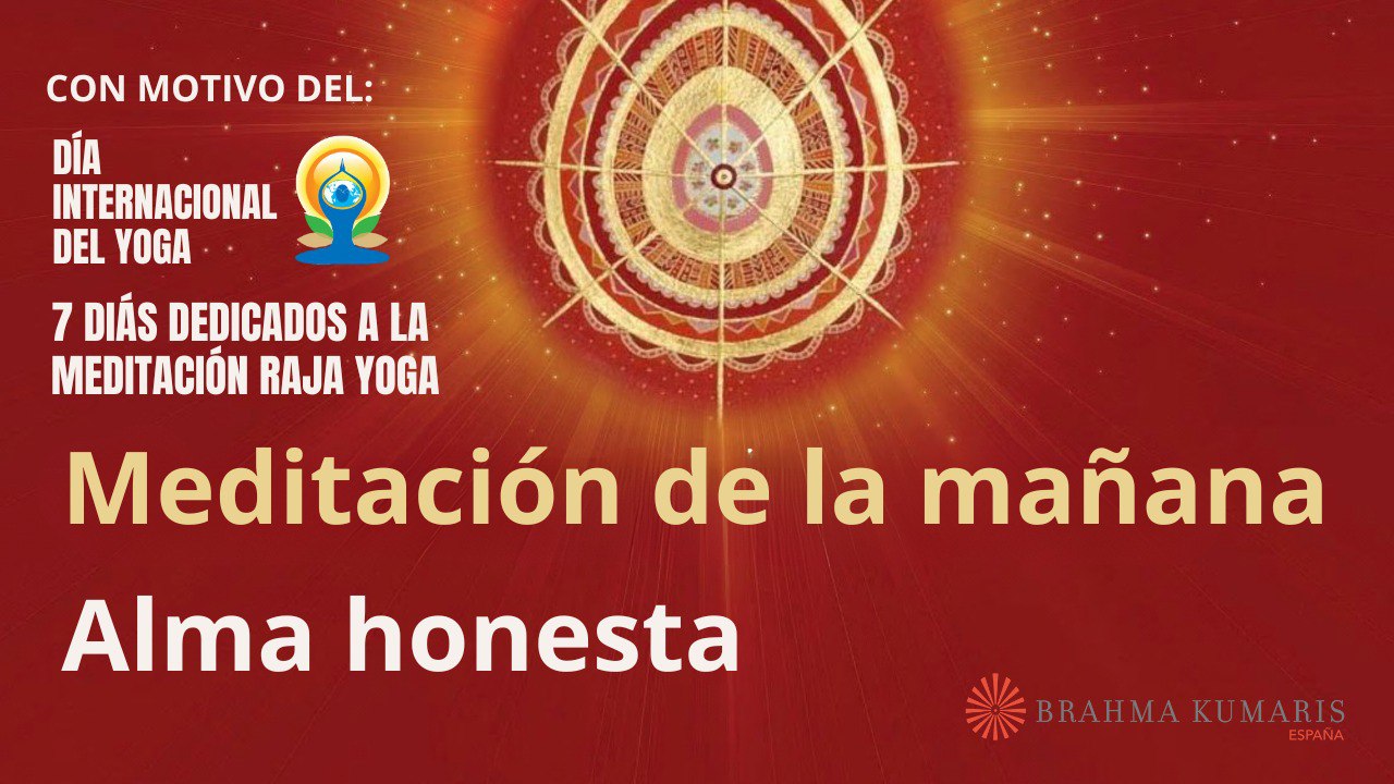 19 Junio 2024 Meditación de la mañana:  Alma honesta, con Marta Matarín (19 Junio 2024)