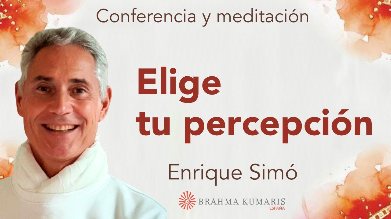 Meditación y conferencia: Elige tu percepción (2 Febrero 2024)