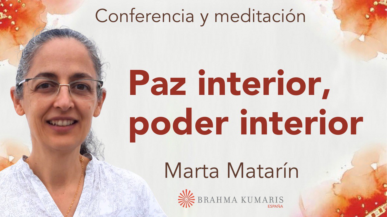 Meditación y conferencia: Paz interior, poder interior (21 Marzo 2024)