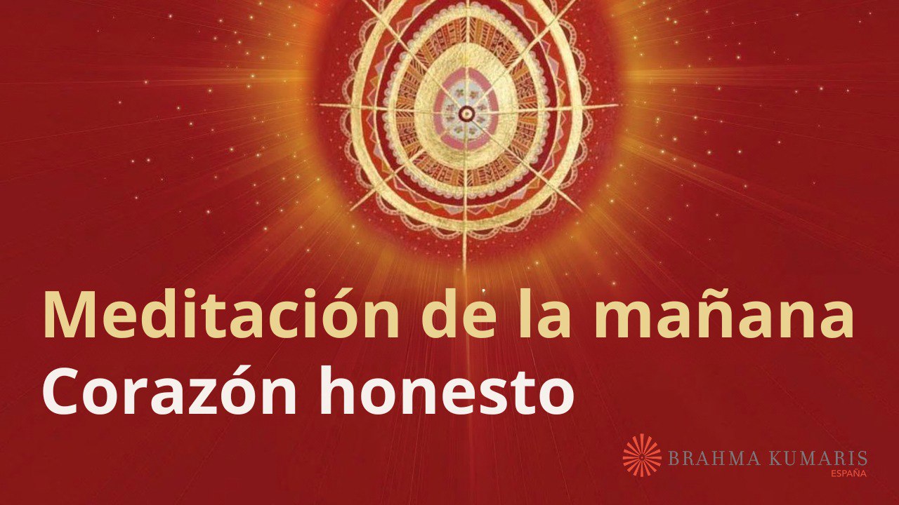 Meditación de la mañana: Corazón honesto, con María Moreno (2 Noviembre 2023)