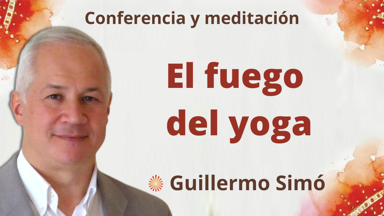 Meditación y conferencia: “El fuego del yoga” (15 Septiembre 2021)