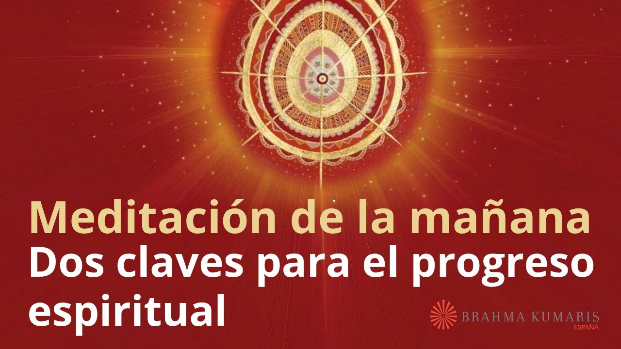 Meditación de la mañana:  Dos claves para el progreso espiritual, con María Moreno (26 Marzo 2026)