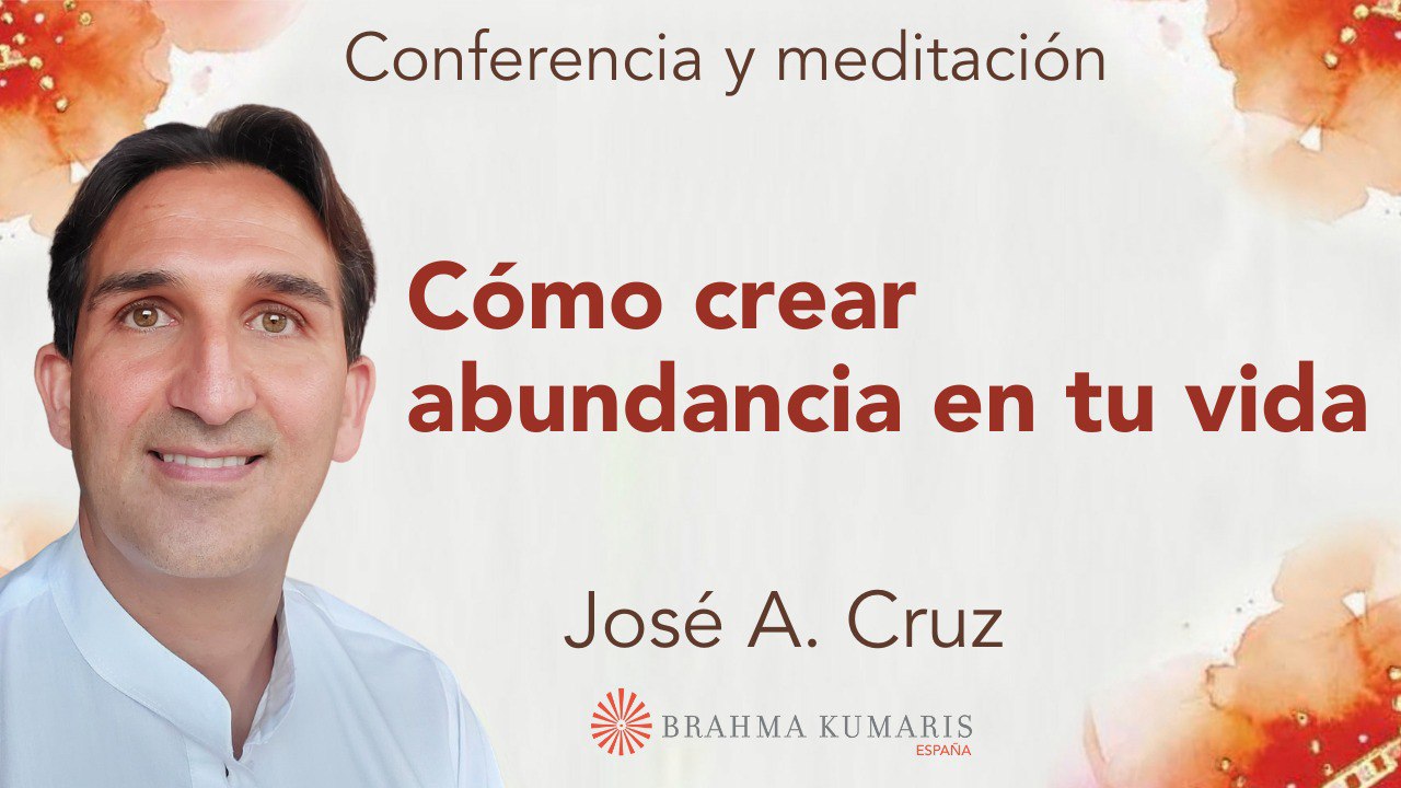 Meditación y conferencia: Cómo crear abundancia en tu vida (10 Diciembre 2025)