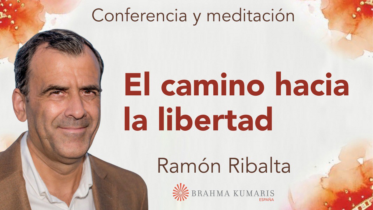 5 Febrero 2024 Meditación y conferencia:  El camino hacia la libertad