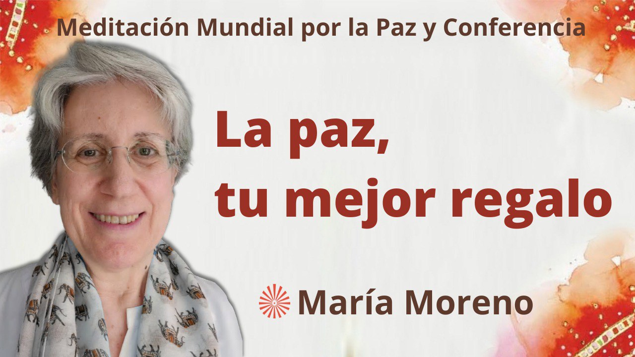 18 Diciembre 2022 Meditación mundial por la Paz:  La paz, tu mejor regalo