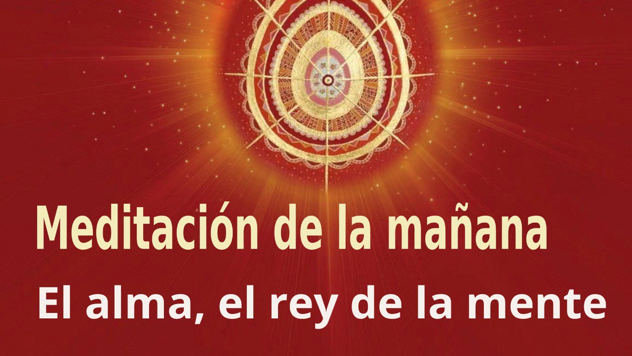 Meditación de la mañana:  El alma, el rey de la mente , con Enrique Simó (16 Enero 2023)