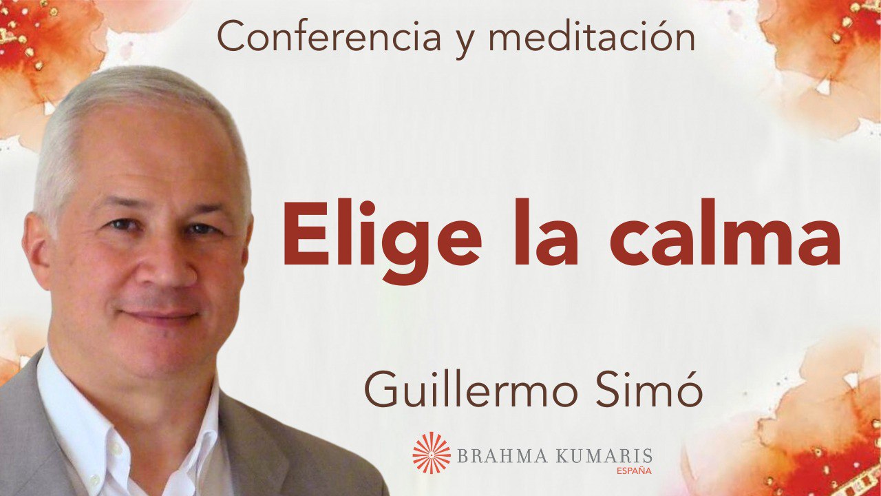 Meditación y conferencia:  Elige la calma ( 31 Octubre 2023)