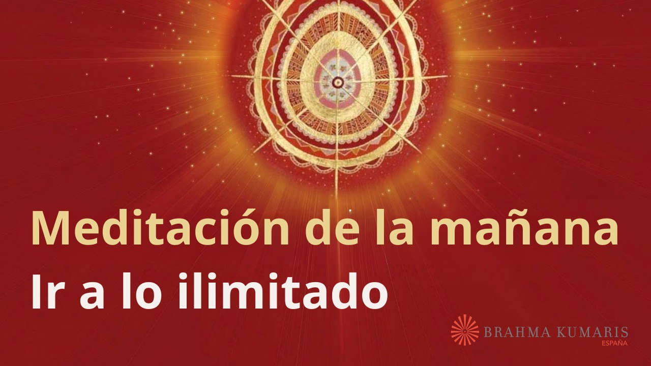 Meditación de la mañana: Ir a lo ilimitado, con Esperanza Santos (26 Abril 2024)
