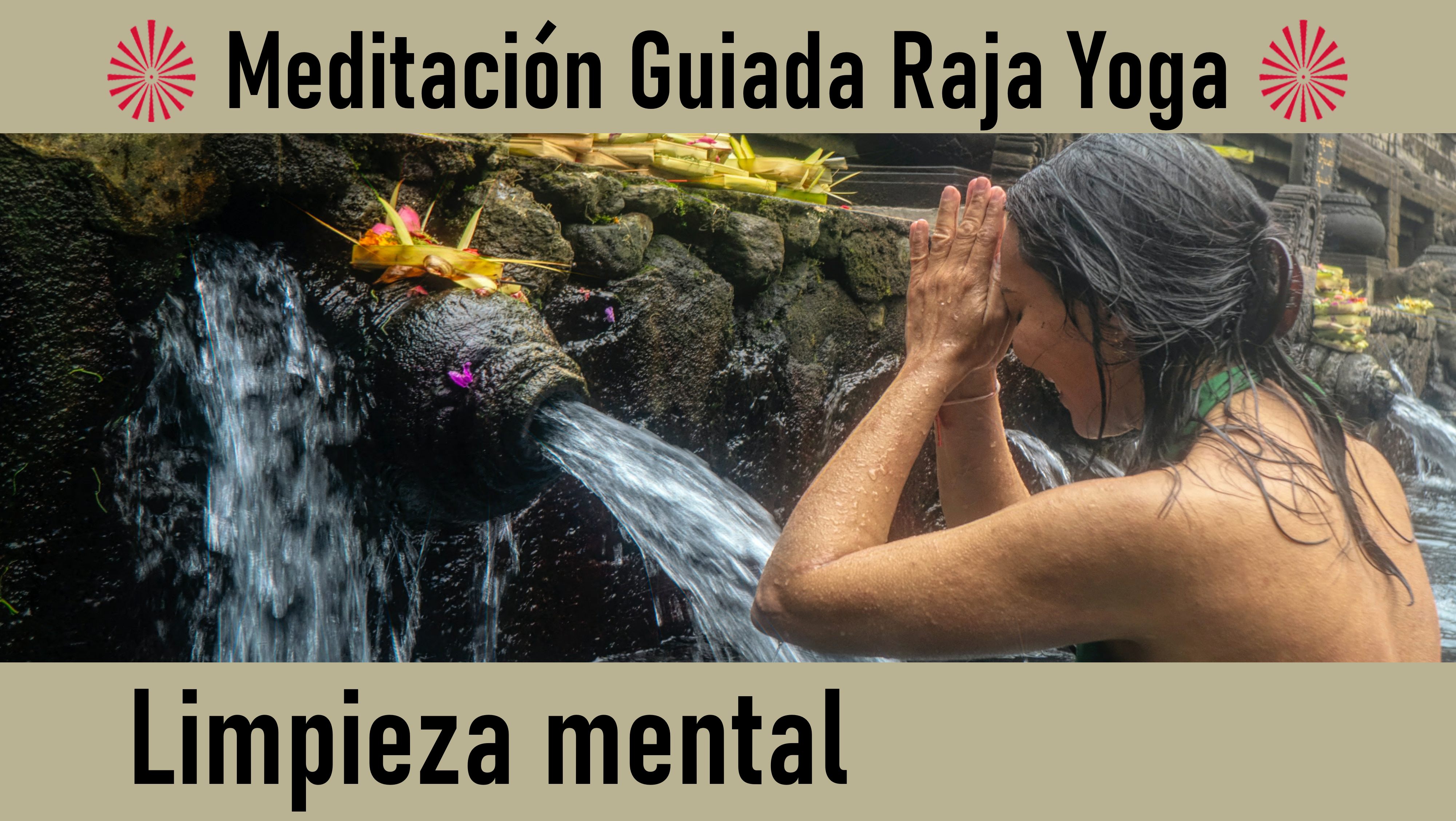 Meditación Raja Yoga: Limpieza mental (4 Septiembre 2020) On-line desde Madrid