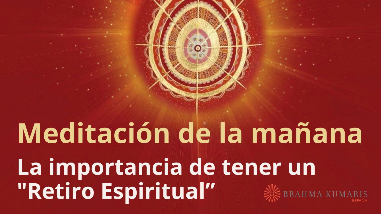 Meditación de la mañana:  La importancia de tener un  Retiro Espiritual, con José Mari Barrero (14 Septiembre 2024)