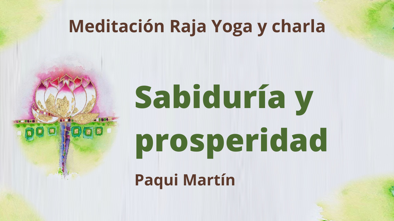 26 Enero 2021  Meditación Raja Yoga y charla: Sabiduría y prosperidad