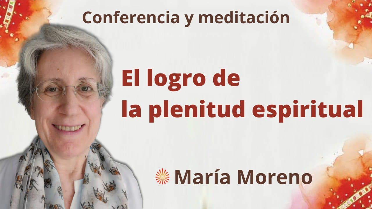 Meditación y conferencia: El logro de la plenitud espiritual