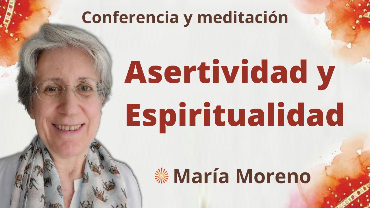 12 Junio 2022 Meditación y conferencia: Asertividad y Espiritualidad