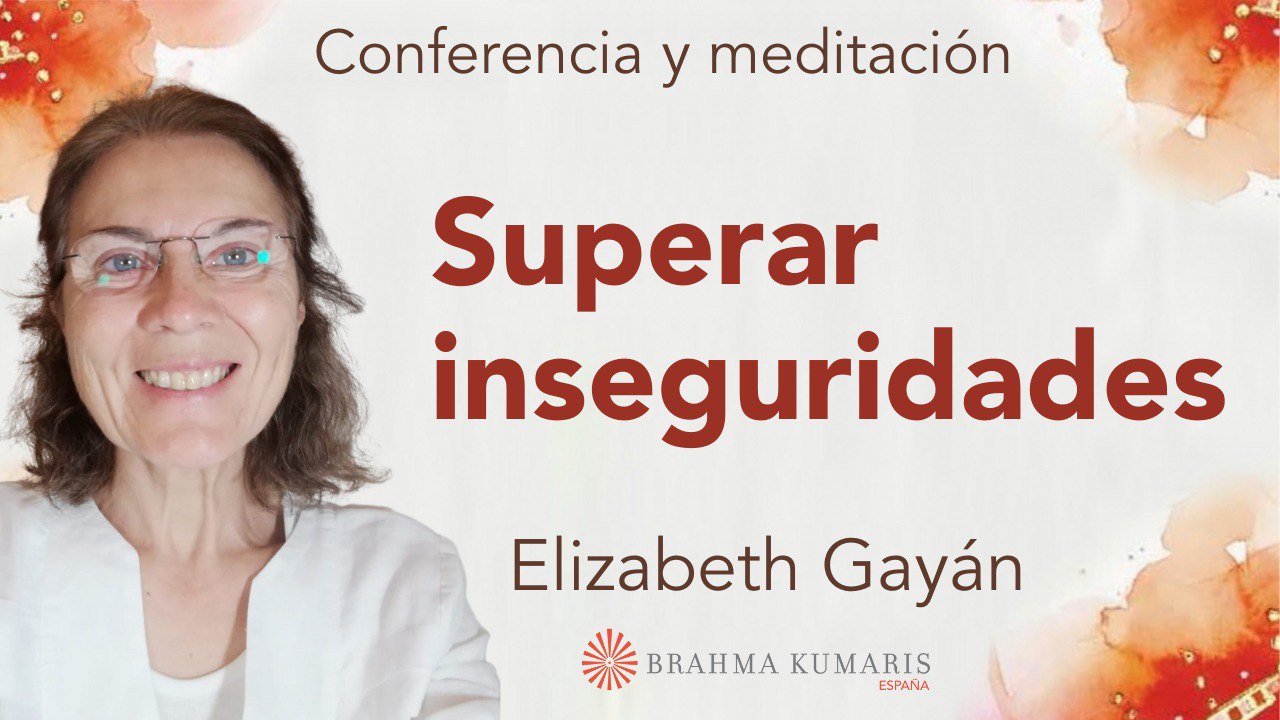 Meditación y conferencia: Superar inseguridades (11 Noviembre 2023)