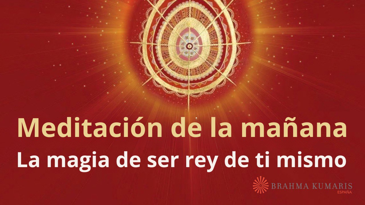 Meditación de la mañana: La magia de ser rey de ti mismo, con Esperanza Santos (5 Enero 2024)