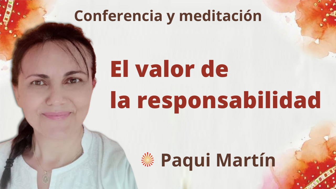 9 Noviembre 2021 Meditación y conferencia: El valor de la responsabilidad