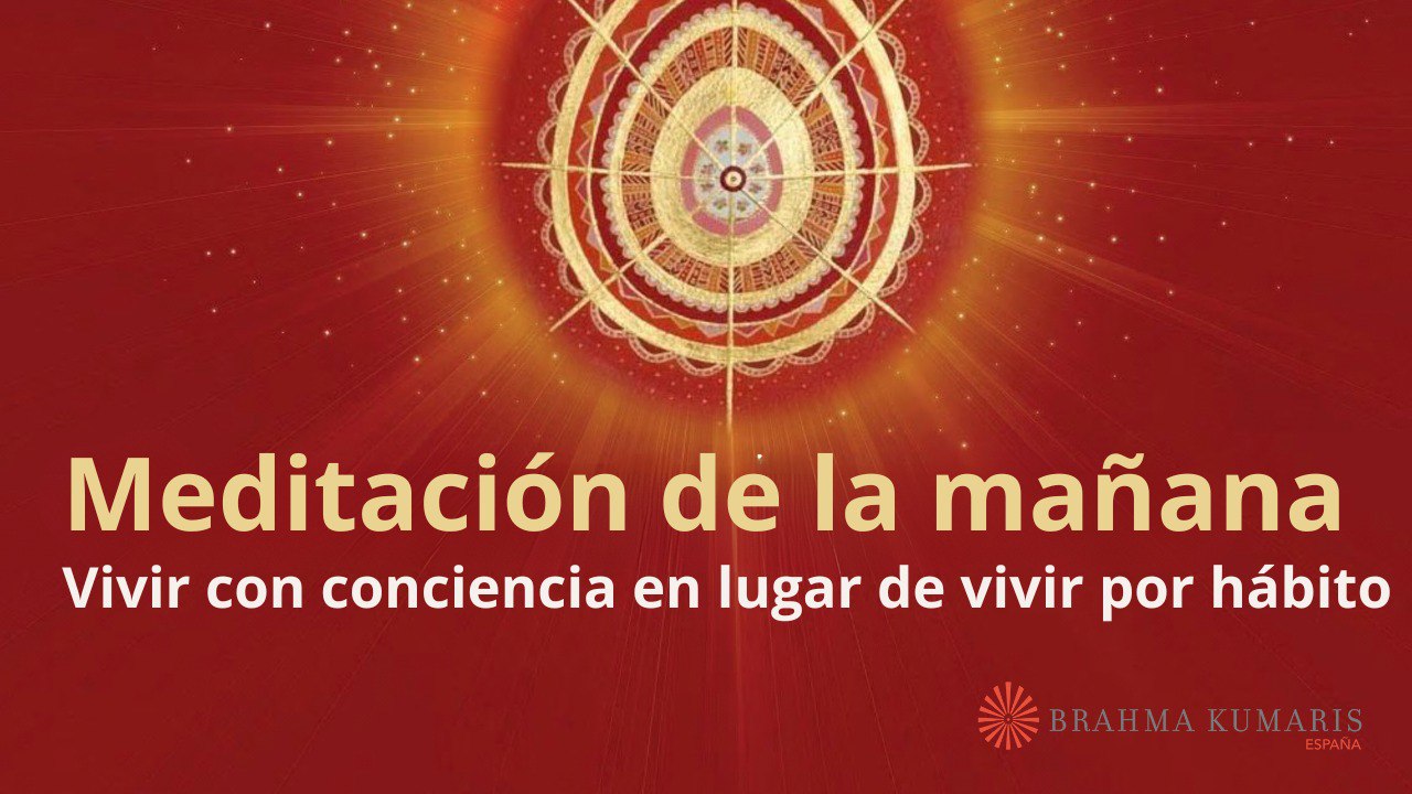 Meditación de la mañana:  Vivir con conciencia en lugar de vivir por hábito, con Enrique Simó