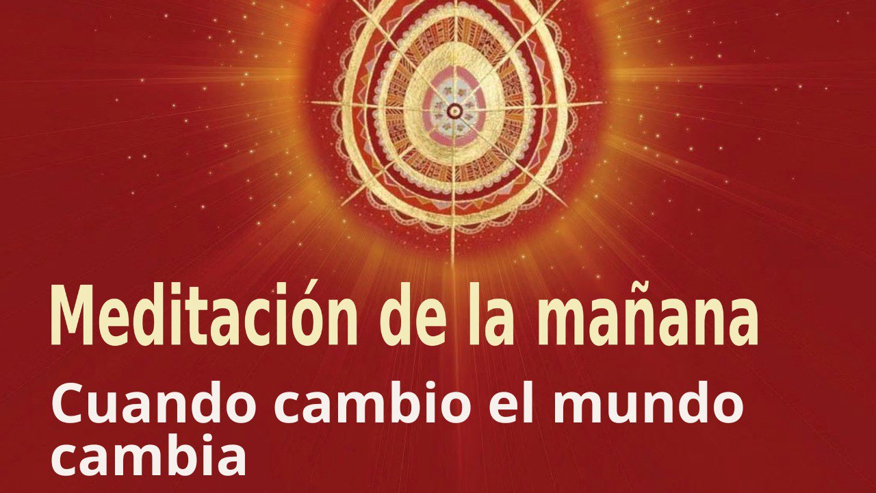 Meditación de la mañana:  Cuando cambio el mundo cambia  , con José María Barrero (3 Febrero 2023)