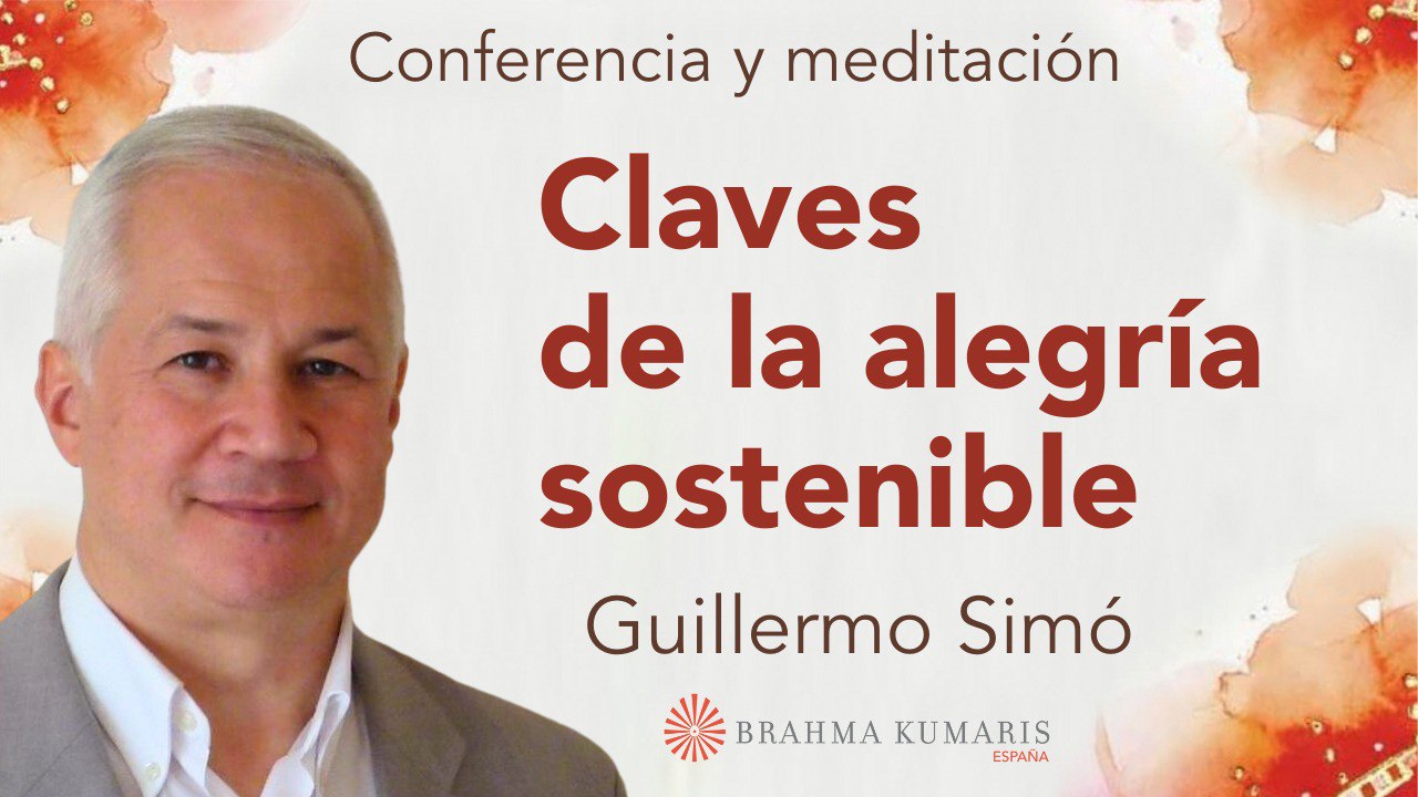 Meditación y conferencia: Claves de la alegría sostenible (10 Octubre 2023)